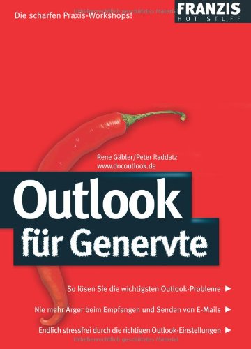 9783772367786: Outlook fr Genervte: So lsen Sie die wichtigsten Outlook-Probleme - Nie mehr rger beim Empfangen und Senden von E-Mails - Endlich stressfrei durch die richtigen Outlook-Einstellungen