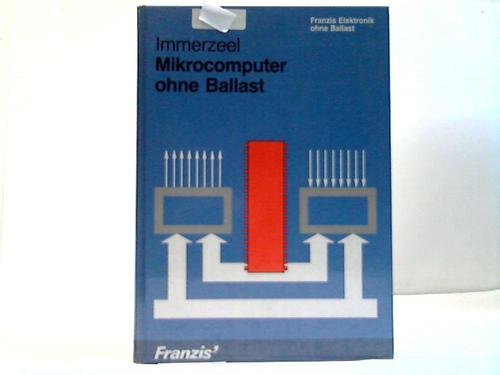 Image d'archives pour Mikrocomputer ohne Ballast : e. Mikrocomputer-Anleitungsbuch fr Anfnger mit Assemblerprogrammen fr d. CPU 6502. mis en vente par medimops