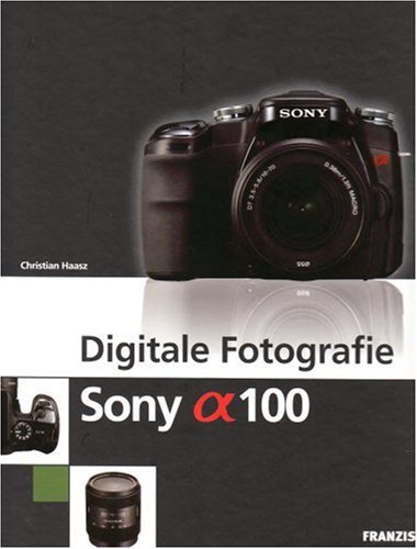 Beispielbild fr Digitale Fotografie Sony alpha 100 zum Verkauf von medimops