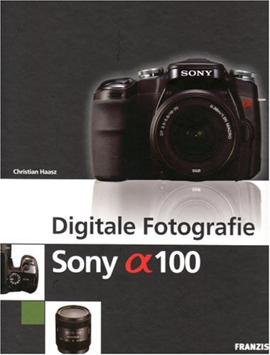 Imagen de archivo de Digitale Fotografie Sony alpha 100 a la venta por medimops