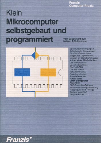 9783772371622: Mikrocomputer selbstgebaut und programmiert. Vom Bauelement zum fertigen Z-80-Computer.