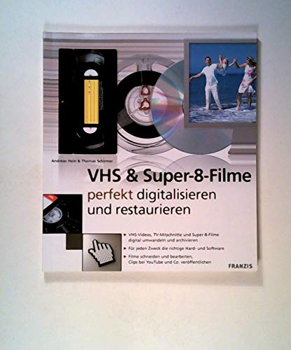 Beispielbild fr VHS & Super-8-Filme: Perfekt digitalisieren und restaurieren zum Verkauf von medimops