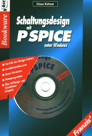 Beispielbild fr Schaltungsdesign mit PSPICE unter Windows Einstieg in Design und Simulation analoger und digitaler Schaltungen mit PSPIECE unter Windows. Auf CD-ROM: Demoversion des Design-Centers fr Windows zum Verkauf von Buchpark