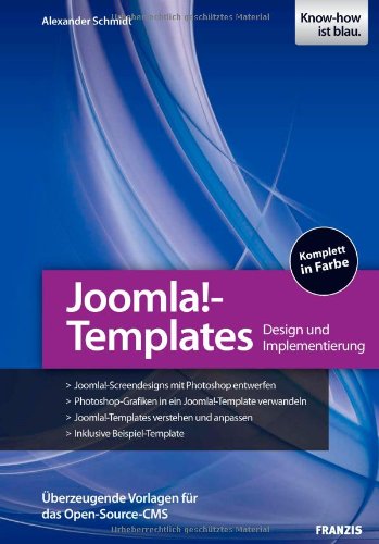 Beispielbild fr Joomla!-Templates entwickeln: Design und Implementierung - berzeugende Vorlagen fr das Open-Source-CMS zum Verkauf von medimops