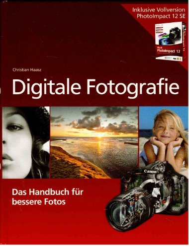 Beispielbild fr Digitale Fotografie: Das Handbuch fr bessere Fotos zum Verkauf von medimops