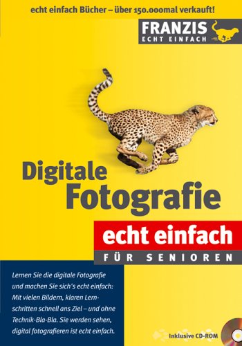 Stock image for Digitale Fotografie echt einfach fr Senioren inkl. CD-ROM for sale by PRIMOBUCH