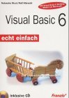 Beispielbild fr Visual Basic 6 echt einfach zum Verkauf von Bernhard Kiewel Rare Books