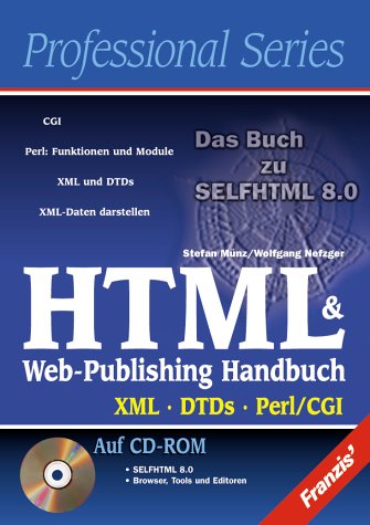 Beispielbild fr HTML und Web Publishing Handbuch. XML, DTDs, Perl, CGI zum Verkauf von medimops