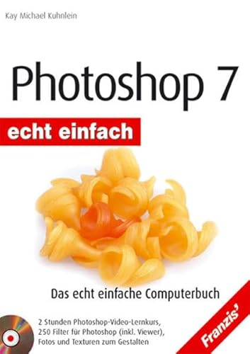 Imagen de archivo de Photoshop 7, m. CD-ROM von Kay M. Kuhnlein (Autor) a la venta por BUCHSERVICE / ANTIQUARIAT Lars Lutzer