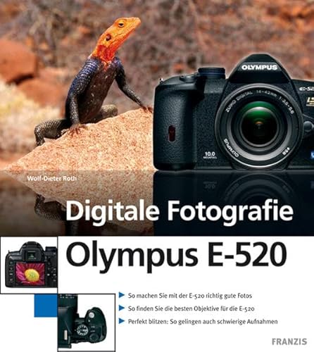 Beispielbild fr Digitale Fotografie Olympus E-520: Kameratechnik und Fotoschule: So machen Sie mit der E-520 richtig gute Fotos / So finden Sie die besten Objektive . So gelingen auch schwierige Aufnahmen zum Verkauf von medimops