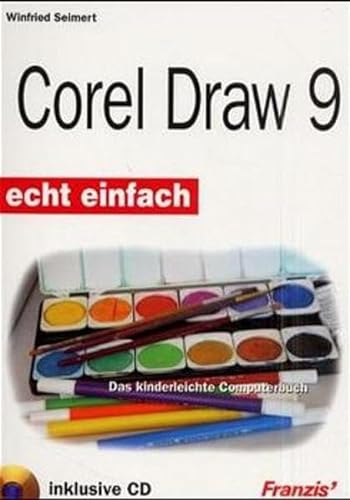 Stock image for CorelDraw 9. Echt einfach. Das kinderleichte Computerbuch for sale by medimops