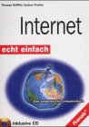 Internet echt einfach. Das kinderleichte Computerbuch. (9783772379840) by Griffith, Thomas; Franke, Jochen