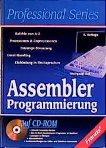 9783772388392: Assembler Programmierung. Befehle von A-Z, Prozessoren & Coprozessoren, Interrupt-Steuerung, Datei-Handling, Einbindung in die Hochsprachen