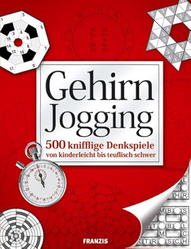 Beispielbild fr Gehirn Jogging: 500 knifflige Denkspiele von kinderleicht bis teuflisch schwer zum Verkauf von Goodbooks-Wien