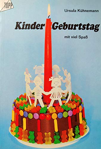 Beispielbild fr Kindergeburtstag mit viel Spa. 100 Spiele fr frhliche Feste. zum Verkauf von Worpsweder Antiquariat