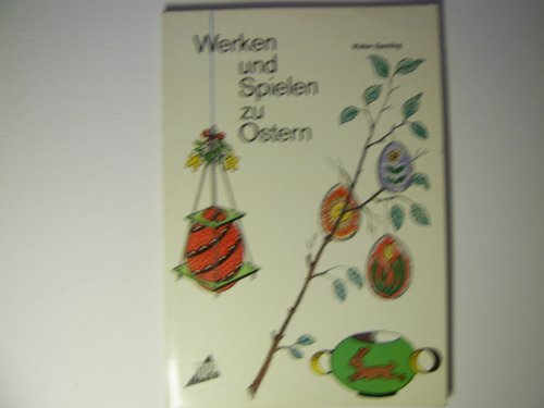 Stock image for Werken und Spielen zu Ostern for sale by Versandantiquariat Felix Mcke