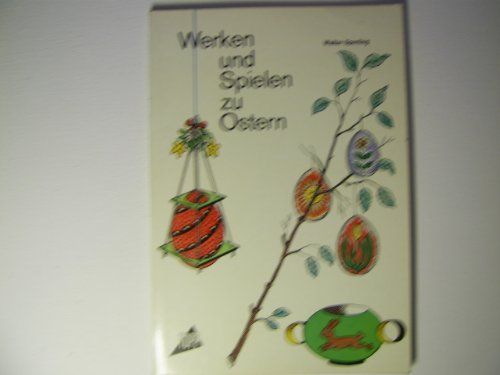 9783772400353: Werken und Spielen zu Ostern - Sperling, Walter