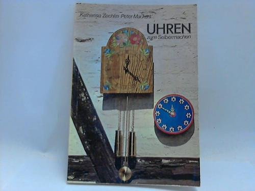 Beispielbild fr Uhren zum Selbermachen. zum Verkauf von Gerald Wollermann