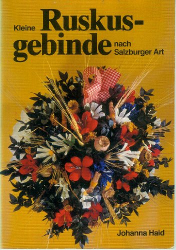 Stock image for Kleine Ruskusgebinde nach Salzburger Art. TOPP 669. Softcover for sale by Deichkieker Bcherkiste