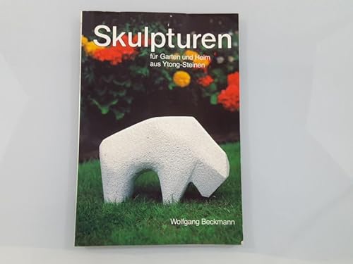 9783772404191: Skulpturen fr Garten und Heim aus Ytong-Steinen