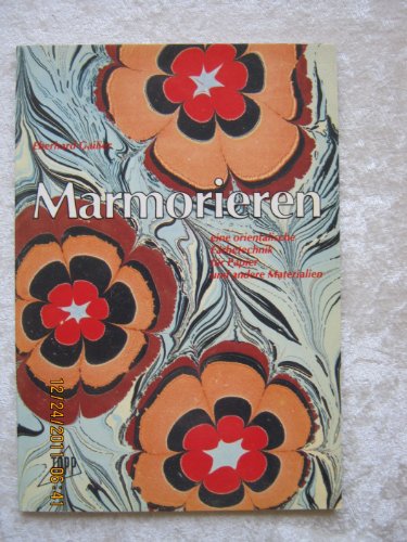 Stock image for Marmorieren. Eine orientalische Frbetechnik fr Papier und andere Materialien. for sale by medimops