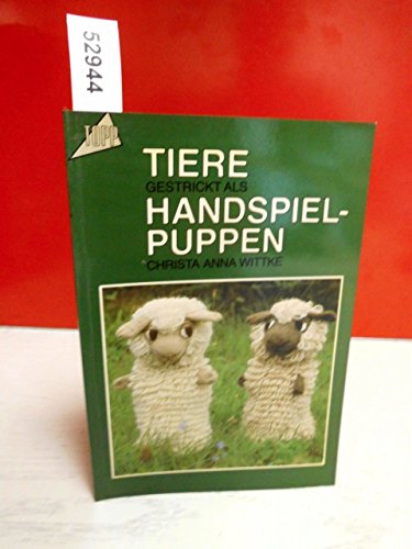 Beispielbild fr Tiere gestrickt als Handspiel- Puppen. zum Verkauf von medimops