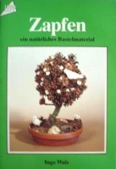 Stock image for Zapfen. Ein natrliches Bastelmaterial. for sale by medimops