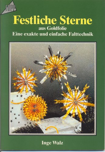 Stock image for Festliche Sterne aus Goldfolie. Eine exakte und einfache Falttechnik. for sale by medimops