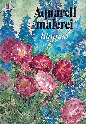 Stock image for Aquarellmalerei 2. Blumen, Blten, Bltter. for sale by medimops