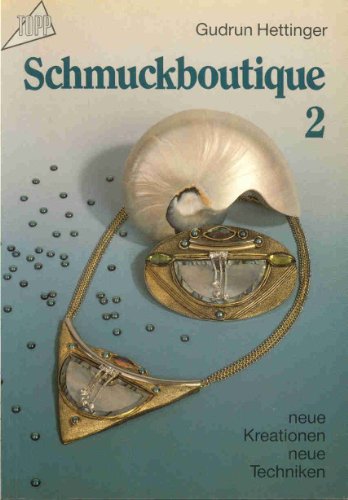 Schmuckboutique 2. Neue Kreationen, neue Techniken