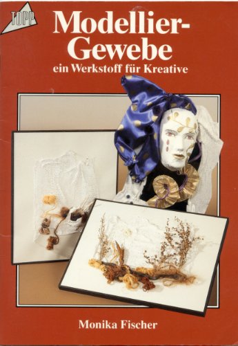Imagen de archivo de Modelliergewebe. Ein Werkstoff für Kreative. a la venta por tomsshop.eu