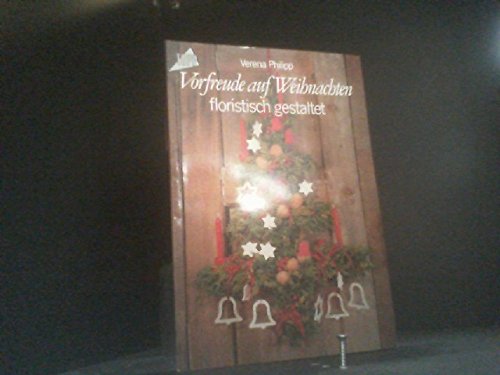 Beispielbild fr Vorfreude auf Weihnachten floristisch gestaltet. zum Verkauf von Leserstrahl  (Preise inkl. MwSt.)