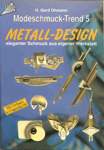 9783772414077: Modeschmuck- Trend V. Metall- Design. Eleganter Schmuck aus eigener Werkstatt.