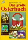 Beispielbild fr Das groe Osterbuch. zum Verkauf von Versandantiquariat Felix Mcke