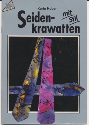 Seidenkrawatten mit Stil. - Huber, Karin