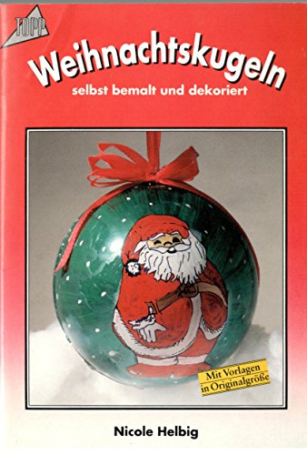 Beispielbild fr Weihnachtskugeln selbst bemalt und dekoriert zum Verkauf von Versandantiquariat Felix Mcke