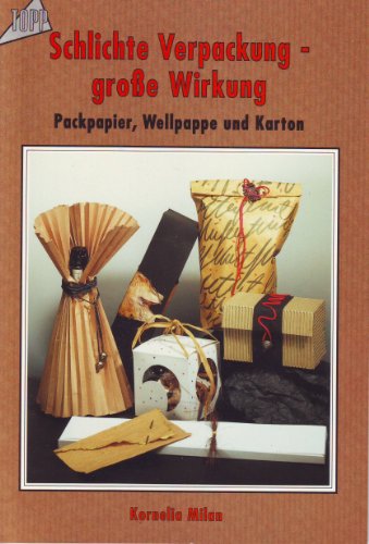 Beispielbild fr Schlichte Verpackung - groe Wirkung. Packpapier, Wellpappe und Karton. zum Verkauf von Antiquariat Eule