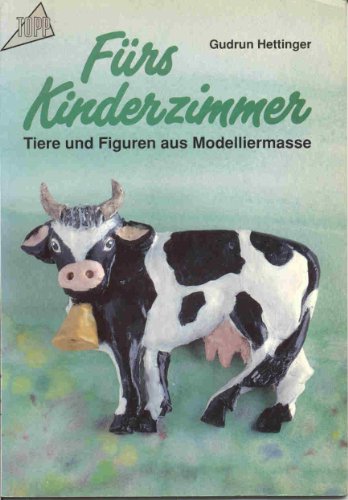 9783772416194: Frs Kinderzimmer. Tiere und Figuren aus Modelliermasse