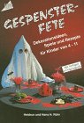 Stock image for Gespensterfete: Dekorationsideen, Spiele und Rezepte fr Kinder von 4-11 for sale by Buchstube Tiffany