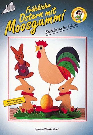 Beispielbild fr Frhliche Ostern mit Moosgummi. Bastelideen fr Kinder. zum Verkauf von medimops