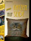 Katzen auf Seide. Mit Vorlagen in Originalgröße. - Mahlke, Edeltraut