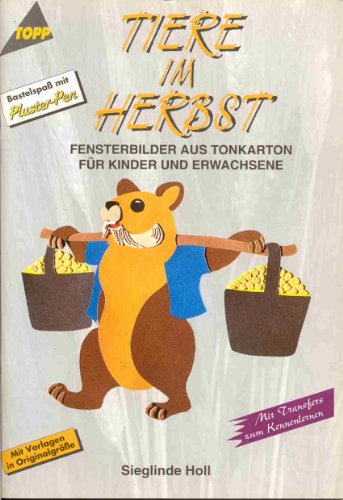 Stock image for Tiere im Herbst. Fensterbilder aus Tonkarton fr Kinder und Erwachsene. for sale by medimops