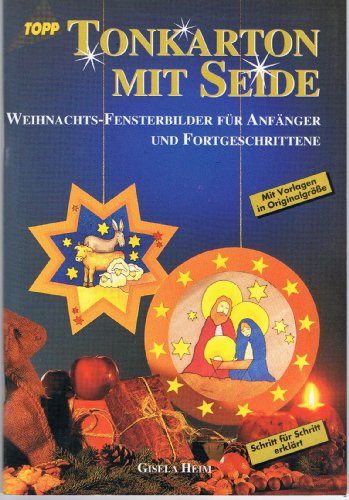 Beispielbild fr Tonkarton mit Seide. Weihnachtsfensterbilder zum Verkauf von Versandantiquariat Felix Mcke