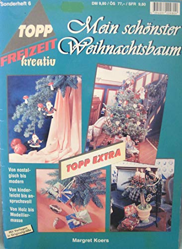 Stock image for Mein schnster Weihnachtsbaum. TOPP Freizeit kreativ Sonderheft 6 for sale by Deichkieker Bcherkiste