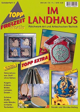 Beispielbild fr Im Landhaus, Patchwork-Art und Artischocken-Technik zum Verkauf von Versandantiquariat Felix Mcke