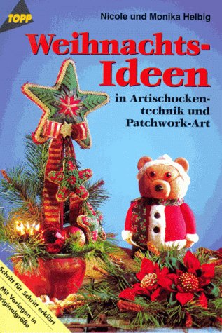 Beispielbild fr Weihnachts- Ideen in Artischockentechnik und Patchwork- Art. zum Verkauf von medimops