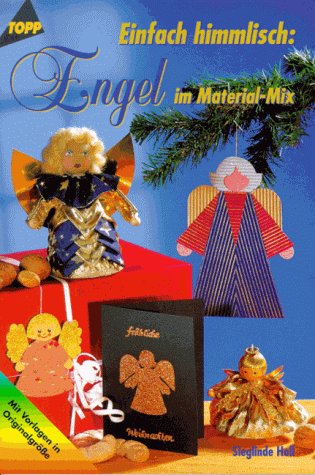 Imagen de archivo de Einfach himmlisch: Engel im Material- Mix. a la venta por medimops