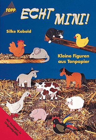 Stock image for Echt mini. Kleine Figuren aus Tonpapier. Mit Vorlagen in Originalgre. for sale by medimops