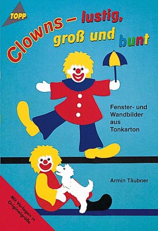 Beispielbild fr Clowns, lustig, gro und bunt zum Verkauf von medimops