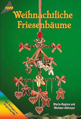 Beispielbild fr Weihnachtliche Friesenbume Mit Vorlagen in Originalgre zum Verkauf von Antiquariat Smock